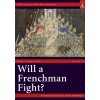 Will a Frenchman Fight?