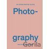 An Opinionated Guide to Photography - Robert Shore