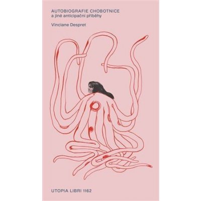 Autobiografie chobotnice a jiné anticipační příběhy