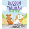 HUDSON & TALLULAH TAKE SIDES - Anna Kang