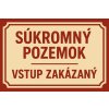 Ceduľa Súkromný pozemok - Vstup zakázaný 30cm x 20cm Plechová tabuľa