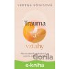 E-kniha Trauma a vzťahy - Verena König
