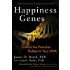 Happiness Genes: Unlock the Positive Potential Hidden in Your DNA (James D. Baird,Bruce H. Lipton,Laurie Nadel)(Brožovaná)