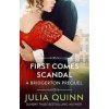 First Comes Scandal: A Bridgerton Prequel - Julia Quinnová