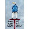 Iné myšlienky - Ivana Dobrakovová