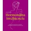 Hormonálna inteligencia - Aviva Romm