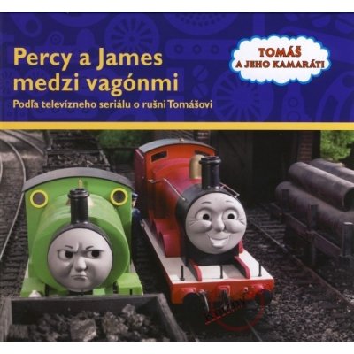 Percy a James medzi vagónmi -Tomáš a jeho kamaráti - W. a CH. Awdry