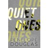 Quiet Ones (Penelope Douglas)(Brožovaná)