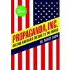 Propaganda Inc, 3rd Edition (Nancy Snow)(Brožovaná)