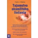 Tajomstvo okamžitého liečenia - Kinslow Frank J. SK - Kniha