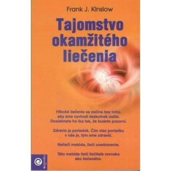 Tajomstvo okamžitého liečenia - Kinslow Frank J. SK - Kniha