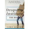 DropShip Institute - The Book: The Ultimate Guide to High Ticket Dropshipping