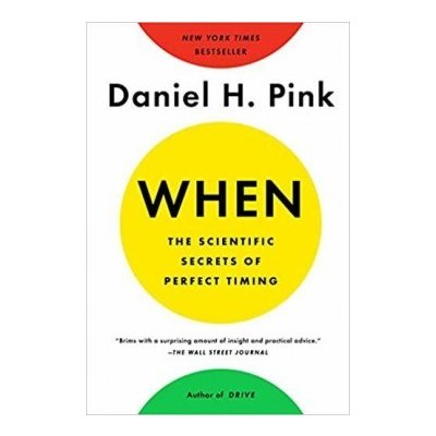 When: The Scientific Secrets of Perfect Timing Pink Daniel H.Paperback