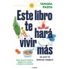 ESTE LIBRO TE HARA VIVIR MAS (O POR LO MENOS MEJOR (TAMARA PAZOS)(Kniha)