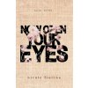 Now Open Your Eyes (Nicole Fiorina)(Brožovaná)