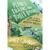 Planes, Trains and Toilet Doors - Matt Chorley