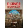 El Carmelo de Teresa de Jesús
