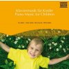 PIANO MUSIC FOR CHILDREN (CD) (Beethoven, Ludwig van; Debussy, Claude; Mozart, Wolfgang Amadeus; Saint-Saëns, Camille; Schumann, Robert; Tchaikovsky, Pyotr Il'yich)
