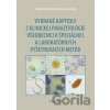 Vybrané kapitoly z klinickej parazitológie všeobecnej a špeciálnej a laboratórnych vyšetrovacích metód - František Ondriska a kolektív
