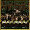 Dropkick Murphys - Live On St.Patrick's Day [CD]