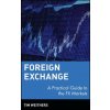 Foreign Exchange - Practical Guide to the FX Markets (Tim Weithers)(Pevná)