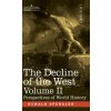 The Decline of the West, Volume II: Perspectives of World-History (Pevná)