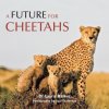 Future for Cheetahs (Suzi Eszterhas)(Brožovaná)