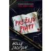 Prežijú piati