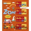 Zoom! - Stephanie Babin, Ben Newman (ilustrácie)