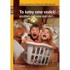 To keby sme vedeli predtým, než sme mali deti - Gary Chapman, Shannon Warden