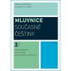 Mluvnice současné češtiny 2 Syntax češtiny na základě anotovaného korpusu - Panevová Jarmila