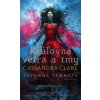 Kráľovná vetra a tmy (Tajomná temnota 3) - Cassandra Clare