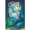 The Curse of the Silvan Oaks - Georgia Channon