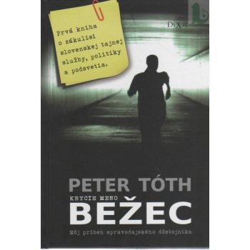 Krycie meno Bežec - Peter Tóth