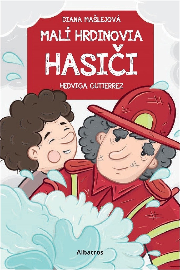 Malí hrdinovia: Hasiči - Diana Mašlejová