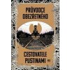 Průvodce obezřetného cestovatele Pustinami - Sarah Brooksová