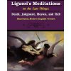 Liguoris Meditations on the Last Things: Death, Judgment, Heaven, and Hell (Liguori St Alphonsus)
