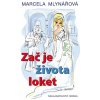 Zač je života loket - Marcela Mlynářová