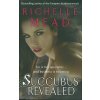 Succubus revealed - Richelle Mead