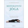 Restorativní jóga - Sestavy pro úlevu od bolesti a rovnováhu těla a duše - Gail Boorstein Grossman