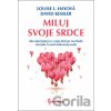 Miluj svoje srdce - Louise L. Hay, David Kessler