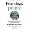 Psychologie peněz / Nadčasové lekce o bohatství, hamižnosti a štěstí - Morgan Housel
