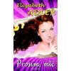 Prosím, mlč - Elizabeth Adler