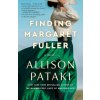 FINDING MARGARET FULLER (FINDING MARGARET FULLER)(Brožovaná)