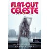 Flat Out Celeste - Celeste bolondulásig Flat Out Love 3.