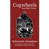Cogwheels & Other Stories (Ryunosuke Akutagawa)(Brožovaná)