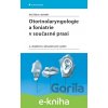 Otorinolaryngologie a foniatrie v současné praxi - Aleš Hahn a kolektiv