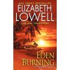 Eden Burning (Elizabeth Lowell)(Brožovaná)