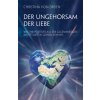 Der Ungehorsam der Liebe (Christina von Dreien)(Brožovaná)