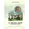 Dr. Michal Guhr Lekár srdca a duše - Kollárová Zuzana